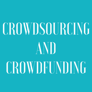 Crowdsourcing and crowdfunding